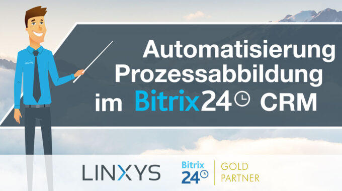 Automatisierung & Prozessabbildung im Bitrix24 CRM