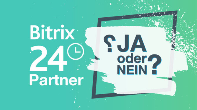 Bitrix24 Partner - Ja oder nein?